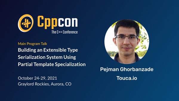 Pejman Ghorbanzade will give a talk at CppCon 2021 titled "